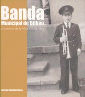 Banda Municipal de Bilbao: al servicio de la villa del Nervión