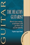 The Healthy Guitarist: How to Save Energy, Avoid Injury and Get More Out of Your Playing. 9788493472924