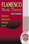 Flamenco Music Theory: Rhythm, Harmony, Melody, Form