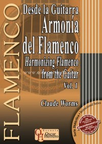 Desde la guitarra: Armonía del flamenco, vol. 1 = Harmonizing Flamenco from the Guitar