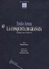 La conquista di Granata. Dramma lirico in tre atti