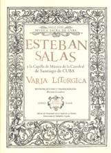 Esteban Salas y la capilla de música de la Catedral de Santiago de Cuba. Libro séptimo. Varia Litúrgica