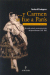 Y Carmen se fue a París : un estudio de la constitución artística del género flamenco 1833-1865. 9788496416772