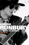 Enrique Bunbury. Lo demás es silencio