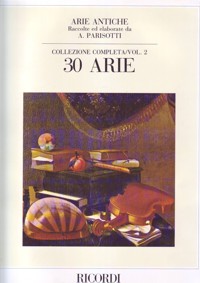 Arie antiche, vol. II: 30 arie a una voce per canto e pianoforte