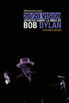 20-20 visión. Apuntes sobre la obra de Bob Dylan. 9788493533878