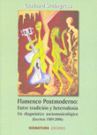 Flamenco Postmoderno. Entre tradición y heterodoxia. Un diagnóstico sociomusicológico