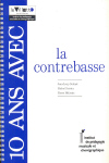 10 ans avec le contrebasse (catalogue raisonné). 9782906460256