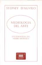 Mediología del arte: epistemología del medio artístico. 9788493153595