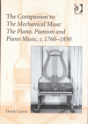 The Companion to The Mechanical Muse: The Piano, Pianism and Piano Music, c.1760?1850. 9780754663119