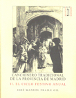 Cancionero Tradicional de la Provincia de Madrid. II. El ciclo festivo anual. 9788445130605