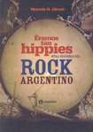 Éramos tan hippies: otra historia del rock argentino