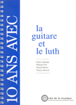 10 ans avec la guitare et le luth (catalogue raisonné). 9782906460720