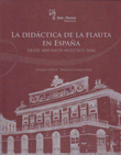 La didáctica de la flauta en España desde 1800 hasta nuestros días. 9788461211272