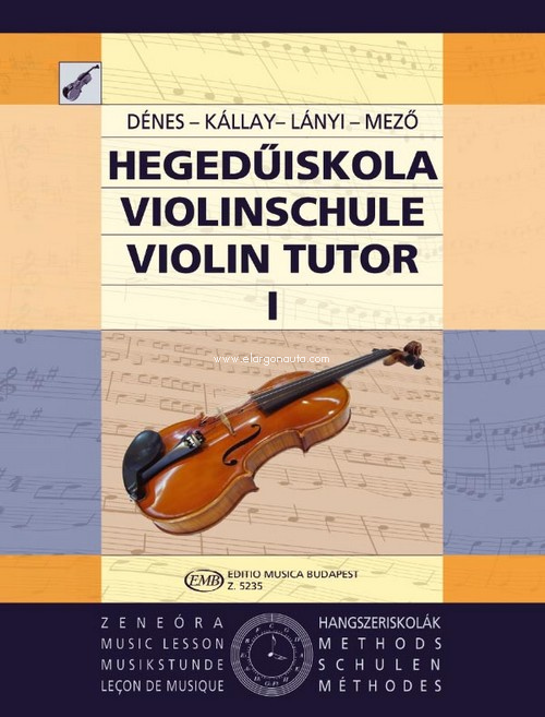 Hegedüiskola = Violinschule = Violin Tutor, vol. 1