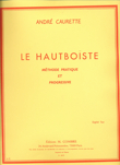 Le Hautboïste. Méthode Pratique et Progressive