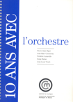 10 ans avec l'orchestre (catalogue raisonné). 9782906460560