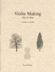Violin Making, Step by Step