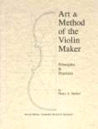 Art & Method of the Violin Maker. Principles & Practices