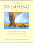 Art of Swimming: a New Direction using the Alexander Technique. 9781853981401