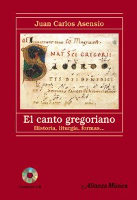 El canto gregoriano: historia, liturgia, forma