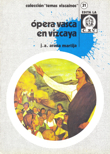 Ópera vasca en Vizcaya. 9788450021196