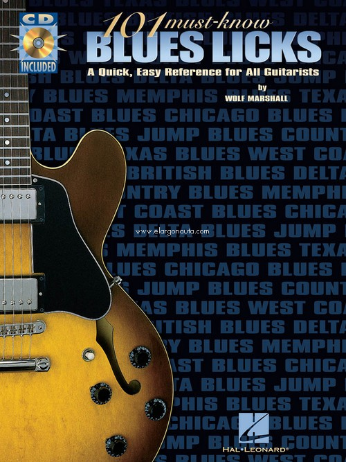 101 Must-Know Blues Licks: a Quick, Easy Reference for All Guitarists. 9780793595878