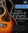 Curso completo de guitarra acústica: Guía práctica para dominar todos los estilos de la guitarra acústica. 9788434233508