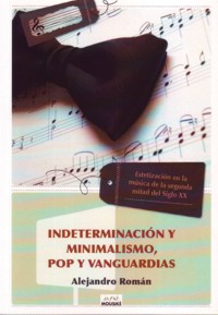 Indeterminación y minimalismo, pop y vanguardias