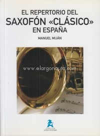 El repertorio del saxofón clásico en España