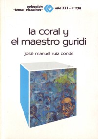 La Coral y el maestro Guridi