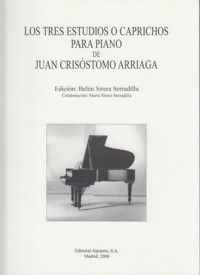 Los tres estudios o caprichos para piano de Juan Crisóstomo Arriaga. 9788438104312