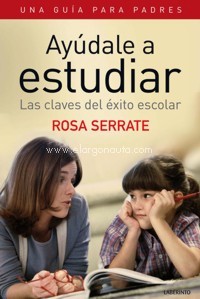 Ayúdale a estudiar. Las claves del éxito escolar. 9788484832737