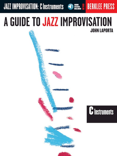 A Guide To Jazz Improvisation: C Instruments. 9780634007009