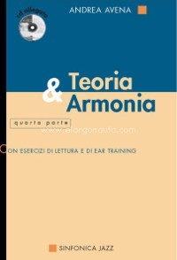 Teoria e armonía, 4ª parte. Con esercizi di lettura e ear training. 9788884001160