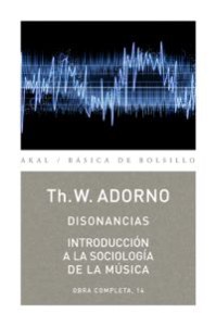 Disonancias. Introducción a la sociología de la música. 9788446016823