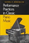 Performance Practices in Classic Piano Music: Their Principles and Applications