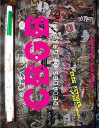 CBGB: Decades of Graffiti. 9780977282753