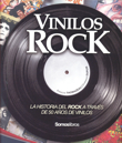 Vinilos Rock : Breve historia del rock a través de 50 años de vinilos. 9788493695811