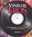 Vinilos Eros : La historia del erotismo a través de 60 años de vinilos
