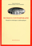 Musique contemporaine: Perspectives théoriques et philosophiques. 9782870097670