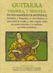 Guitarra española, y vándola, en dos maneras de guitarra, castellana y valenciana