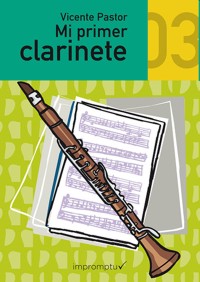 Mi primer clarinete Vol. 3. Grado Elemental