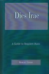 Dies Irae: A Guide to Requiem Music. 9780810846647