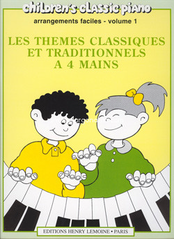 Les thèmes classiques et traditionnels à 4 mains, Vol. 1. 9790230954235