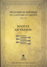 Tratado académico de la guitarra flamenca Vol. 1. 9788461347124