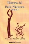 Historia del baile flamenco (vol. V)