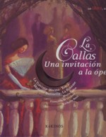 La Callas: Una invitación a la ópera
