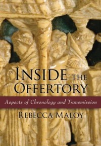 Inside the Offertory. Aspects of Chronology and Transmission. 9780195315172