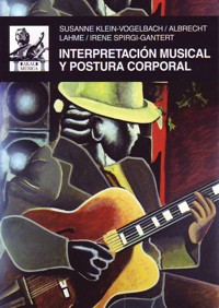 Interpretación musical y postura corporal. 9788446027461